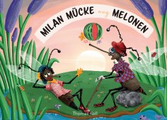 eBook: Milan Mücke mag Melonen