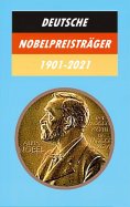 ebook: Deutsche Nobelpreisträger 1901-2021