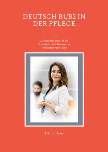 Deutsch B1 B2 In Der Pflege Pdf Free Download Reinhard Laun - Deutsch B1/B2 in der Pflege - free on readfy!