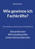 eBook: Wie gewinne ich Fachkräfte?