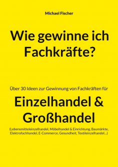 eBook: Wie gewinne ich Fachkräfte?