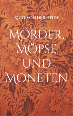 eBook: Mörder, Möpse und Moneten