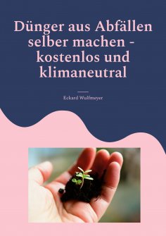 eBook: Dünger aus Abfällen selber machen