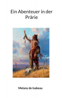 eBook: Ein Abenteuer in der Prärie
