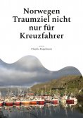 eBook: Norwegen Traumziel nicht nur für Kreuzfahrer