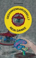 ebook: Gedankenkarussell? Nein Danke