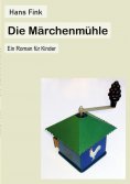 eBook: Die Märchenmühle