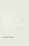 eBook: Das Glückstagebuch für Erwachsene