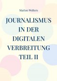 eBook: Journalismus in der digitalen Verbreitung Teil II