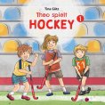 ebook: Theo spielt Hockey