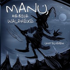 eBook: Manu, die böse Waldhexe