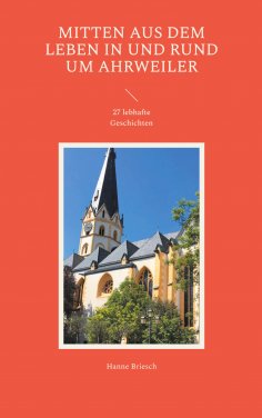 ebook: Mitten aus dem Leben in und rund um Ahrweiler