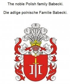 eBook: The noble Polish family Babecki. Die adlige polnische Familie Babecki.
