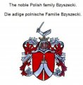eBook: The noble Polish family Bzyszecki. Die adlige polnische Familie Bzyszecki.