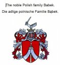 eBook: The noble Polish family Babek. Die adlige polnische Familie Babek.