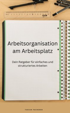 eBook: Arbeitsorganisation am Arbeitsplatz