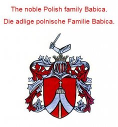 ebook: The noble Polish family Babica. Die adlige polnische Familie Babica.