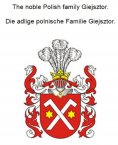 ebook: The noble Polish family Giejsztor. Die adlige polnische Familie Giejsztor.