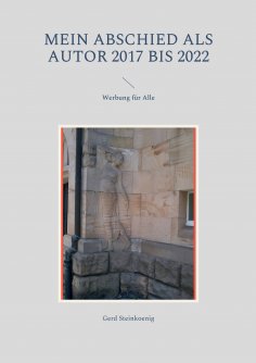 eBook: Mein Abschied als Autor 2017 bis 2022