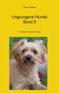 eBook: Ungezogene Hunde Band 3