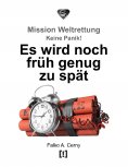 eBook: Es wird noch früh genug zu spät