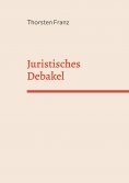 eBook: Juristisches Debakel