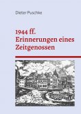 eBook: 1944 ff. Erinnerungen eines Zeitgenossen