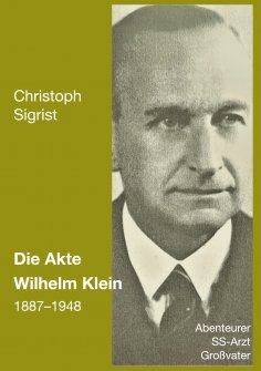 eBook: Die Akte Wilhelm Klein 1887-1948