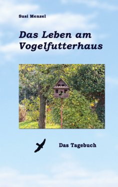 eBook: Das Leben am Vogelfutterhaus