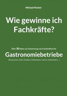 eBook: Wie gewinne ich Fachkräfte?