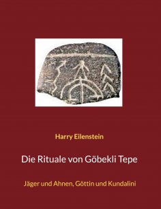 eBook: Die Rituale von Göbekli Tepe