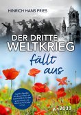 eBook: Der Dritte Weltkrieg fällt aus