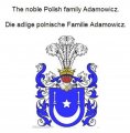 eBook: The noble Polish family Adamowicz. Die adlige polnische Familie Adamowicz.