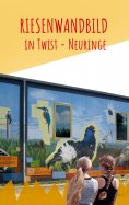 ebook: RIESENWANDBILD IN TWIST NEURINGE