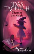 ebook: Diesseits der Magie - Idas Tagebuch