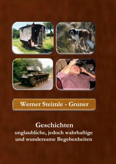 ebook: Geschichten unglaubliche, jedoch wahrhaftige und wundersame Begebenheiten