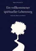eBook: Ein vollkommener spiritueller Lebensweg