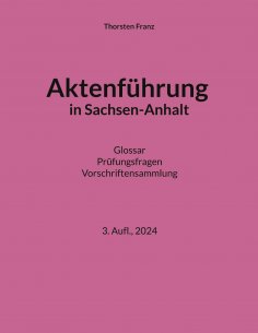 eBook: Aktenführung in Sachsen-Anhalt