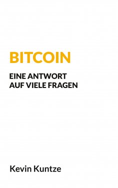 ebook: Bitcoin - Eine Antwort auf viele Fragen