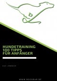 eBook: Hundetraining 100 Tipps für Anfänger