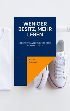 eBook: Weniger Besitz, Mehr Leben