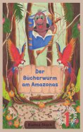 eBook: Der Bücherwurm am Amazonas