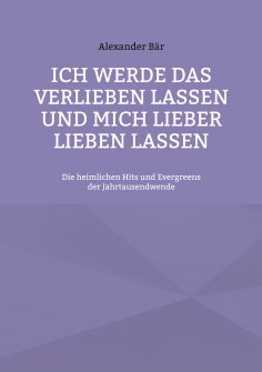 ebook: Ich werde das Verlieben lassen und mich lieber lieben lassen