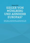 eBook: Sieger von Mühlberg und Ahnherr Europas?