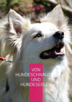 eBook: Von Hundeschnauzen und Hundeseelen