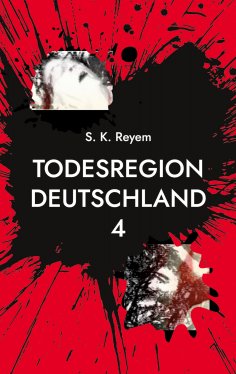 eBook: Todesregion Deutschland 4