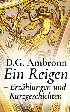 eBook: Ein Reigen - Erzählungen und Kurzgeschichten