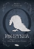 eBook: Kohrynea: Der Bruch des Chaos