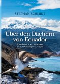 eBook: Über den Dächern von Ecuador