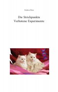 eBook: Die Strichpunkte Verbotene Experimente